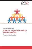 Justicia Organizacional y Estres Laboral 3848477262 Book Cover