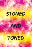Stoned And Toned: A Weed & Weighlifting Log Book: Cardio And Strength Training Log, Food Tracker & Cannabis Review Included: Great Gifts For Healthy Active Gym Junkies & Recreational Weed Users 1706076924 Book Cover