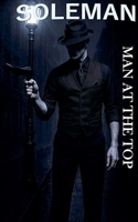 Soleman - Man at the top B0HFQ8R1QX Book Cover