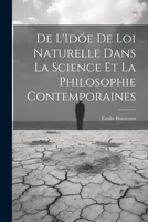 De L'Idóe de loi Naturelle dans La Science et la Philosophie Contemporaines 1021963011 Book Cover