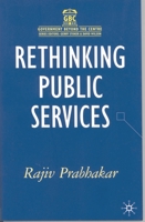 Rethinking Public Services 1403921563 Book Cover