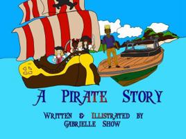 A Pirate Story 0977273040 Book Cover