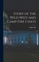 Story of the Wild West and Camp-Fire Chats 1016569327 Book Cover