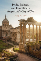 Pride, Politics, and Humility in Augustine's City of God 1009201077 Book Cover