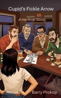Cupid's Fickle Arrow (A Hertford Story) B0GY8VQB2P Book Cover