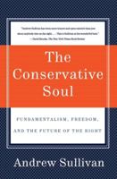 The Conservative Soul: How We Lost It, How to Get It Back 0060934379 Book Cover
