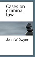 Cases on criminal law 0530629291 Book Cover