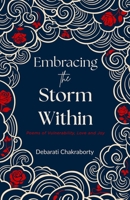 Embracing the Storm Within: Poems of Vulnerability, Love and Joy 9348892339 Book Cover