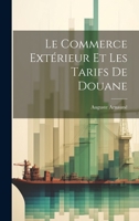 Le Commerce Extérieur Et Les Tarifs De Douane 1022153358 Book Cover