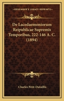 De Lacedaemoniorum Reipublicae Supremis Temporibus, 222-146 A. C. (1894) 1149189355 Book Cover