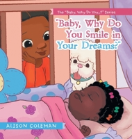 "Baby, Why Do You Smile in Your Dreams?" 1973687798 Book Cover