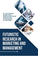Futuristic Research in Marketing and Management 8197680884 Book Cover