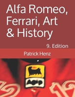 Alfa Romeo, Ferrari, Art & History 1535200375 Book Cover