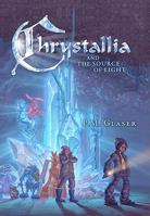 Chrystallia and the Source of Light 1608322327 Book Cover