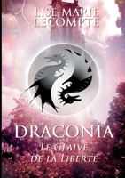 Draconia: 2. Le Glaive de la Liberté 2322266655 Book Cover