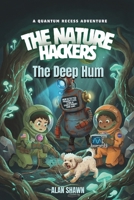 The Deep Hum: A Graphic Novel about the Wood Wide Web, Micro-Predators, and the Pulse Beneath the Soil (The Nature Hackers) B0GXV3PJFY Book Cover