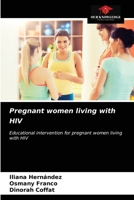 Pregnant women living with HIV 6203363936 Book Cover