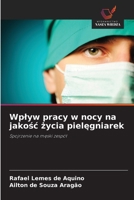 Wplyw pracy w nocy na jakosc zycia pielegniarek (Polish Edition) 6208642973 Book Cover