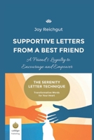 Supportive Letters from a Best Friend: A Friend’s Loyalty to Encourage and Empower (The Serenity Letter Technique) B0FDH35KK4 Book Cover
