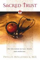 Sacred Trust: The Ten Rules of Life, Death, and Medicine 1887542256 Book Cover