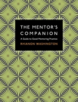 The Mentor's Companion: A Guide to Good Mentoring Practice 1786831848 Book Cover