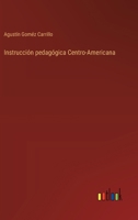 Instrucción pedagógica Centro-Americana 3368035592 Book Cover