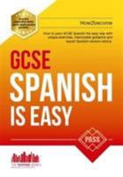 GCSE Spanish is Easy: How to pass GCSE Spanish the easy way with unique exercises, memorable guidance and expert spanish revision advice 1910602892 Book Cover