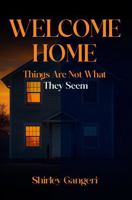 Welcome Home: Things Are Not What They Seem (English Edition) 1970543272 Book Cover