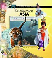 An Online Visit to Asia (Internet Field Trips) 0823964221 Book Cover