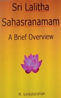 Sri Lalitha Sahasranamam-A Brief Overview B0B83H44P3 Book Cover