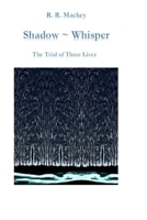 Shadow ~ Whisper 3: The Trail of Lives B089TWSF8G Book Cover