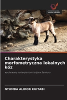 Charakterystyka morfometryczna lokalnych kóz (Polish Edition) 620927496X Book Cover