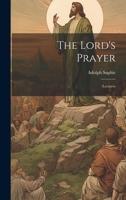 The Lord's Prayer; Lectures 1021173827 Book Cover