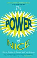The Power of Nice: How to Conquer the Business World With Kindness 0385518927 Book Cover