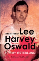 Lee Harvey Oswald - d�khistorien null Book Cover