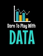 Born To Play With Data: Daily Planner 2020 | Gift For Computer Data Science Related People. 1673008429 Book Cover