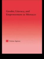 Gender, Literacy, and Empowerment in Morocco (Middle East Studies-History, Politics & Law) 0415947650 Book Cover