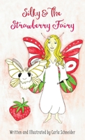 Silky and the Strawberry Fairy 1735564516 Book Cover