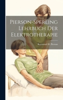 Pierson-Sperling Lehrbuch Der Elektrotherapie 1022835041 Book Cover