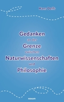 Gedanken an der Grenze zwischen Naturwissenschaften und Philosophie 3991460432 Book Cover