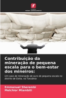 Contribuição da mineração de pequena escala para o bem-estar dos mineiros (Portuguese Edition) 6209847811 Book Cover
