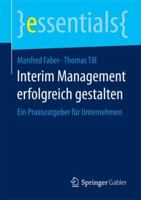 Interim Management Erfolgreich Gestalten: Ein Praxisratgeber Für Unternehmen 3658080388 Book Cover