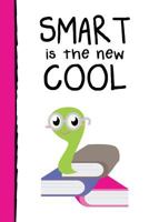 Smart is the New Cool: 6X9 School Notebook for Girls 1724632337 Book Cover