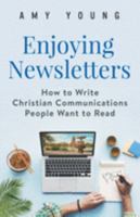 All the News That's Fit to Tell and How to Tell It: How to Write Christian Newsletters 1691060267 Book Cover