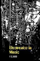 Electronics in music 1905792328 Book Cover