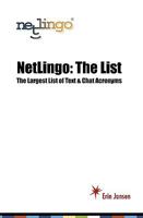 Netlingo: The List: The Largest List of Text and Chat Acronymns 0970639619 Book Cover