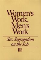 Women's Work, Men's Work: Sex Segregation on the Job 0309034299 Book Cover