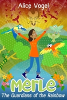 Merle: The Guardians of the Rainbow B0CR9CHZ9P Book Cover