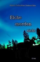 Elche morden nicht 150108268X Book Cover