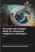 Filosofia del tempo: Modi di conoscere religiosi e mitologici: Parte 2 620626176X Book Cover